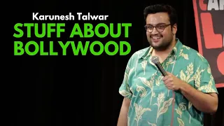 Stuff About Bollywood | Stand Up Comedy by Karunesh Talwar