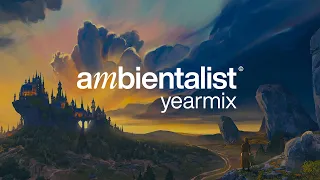 Chillout and Chillstep Mix | The Ambientalist - Quintessence | The Fifth Yearmix