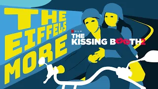 The Eiffels - More (The Kissing Booth 2 - Official Lyric Video)