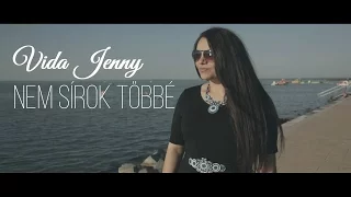 Vida Jenny - Nem sírok többé ( Official music video )