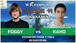 WC3 - W3Champions S11 - WB Quarterfinal: [NE] Foggy vs. Kaho [NE]