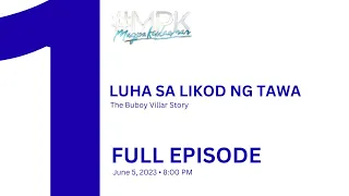 #MPK: Luha sa Likod ng Tawa: The Buboy Villar Story | Full Episode