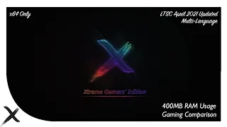 Xtreme Gamers Edition x64 | Windows 10 LTSC Lite | 400MB RAM Usage | April 2021 Updated