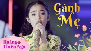 HOÀNG THIÊN NGA | GÁNH MẸ | St.Quách Beem