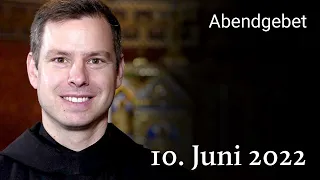 Abendgebet aus Maria Laach 10. Juni 2022