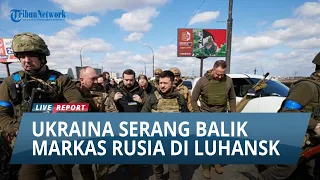 Ukraina Serang Balik Markas Rusia di Luhansk, 200 Tentara Tewas