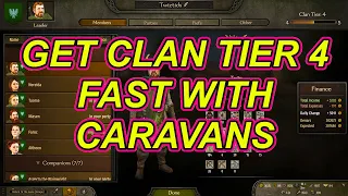 Get Clan Tier 4 Fast With Caravans - Bannerlord   | Flesson19