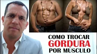 COMO PERDER GORDURA E GANHAR MÚSCULO AO MESMO TEMPO / Dr. Gabriel Azzini