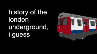 the entire history of the london underground, i guess