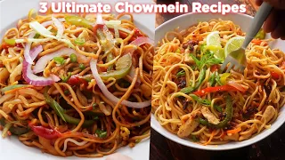 3 Ultimate Chowmein Recipes Anyone Can Make