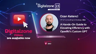 A Hands-On Guide to Elevating Efficiency with OpenAI's Custom GPT - Ozan Ketenci, Zeo