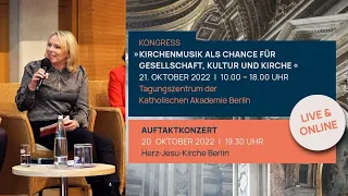 Kongress "Kirchenmusik als Chance für Gesellschaft, Kultur und Kirche" - AGs & Podiumsdiskussion