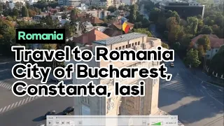 Travel to Romania City of Bucharest, Constanta, Iasi  4k video from drone | Freevisainfo