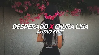 Desperado × Chura Liya - Raghav ft. Tesher『Audio Edit』