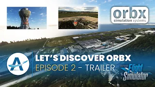 Let's discover Orbx - Ep.2 | Microsoft Flight Simulator [Official Trailer]