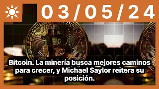 Bitcoin. La minería busca mejores caminos para crecer, y Michael Saylor reitera su posición.