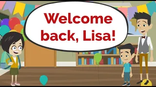 Lisa is back! - Conversation in English - English Communication Lesson