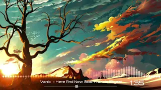 Vanic - Here And Now (feat. Francis Skyes