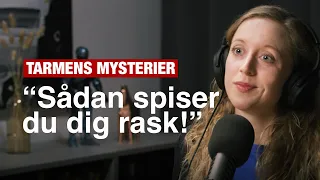 Kan man spise sig rask? (Tarmen mysterier) | Tine Jørgensen | 165