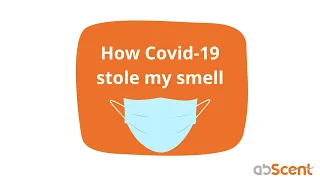 How Covid-19 stole my sense of smell