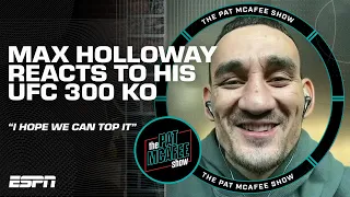 Max Holloway talks Justin Gaethje KO at UFC 300, future in UFC & more! | The Pat McAfee Show