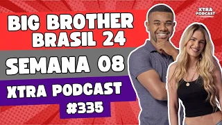 AS ENERGIAS DO BBB 24! | Xtra Podcast #335