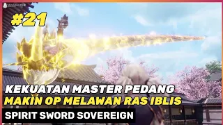 PERANG HEBAT MELAWAN RAS IBLIS 🔥‼️ - DONGHUA SPIRIT SWORD SOVEREIGN SEASON 4 BAGIAN 21