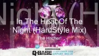 The Hitcher! - In The Heat Of The Night (HardStyle Mix)