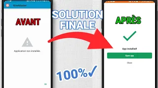 Comment Régler le Problème d'application non installée Sur Android Solution Finale