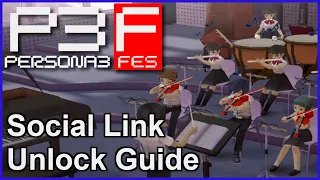 Persona 3 FES Social Links Unlock Guide: How to Unlock and Level up all Social Links