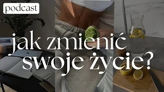 JAK ZACZĄĆ DZIAŁAĆ I ZMIENIĆ SWOJE ŻYCIE? |#94