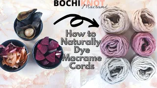 How to Natural Dye Macrame Cords Using Beets, Avocado Skins and Onion Skins