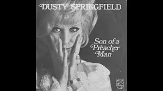 Dusty Springfield Son of a Preacher Man (slow version)