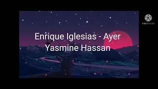 Enrique Iglesias - Ayer ( Con letra) مترجمة للعربية