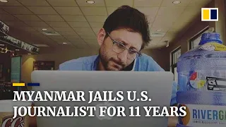 US journalist Danny Fenster sentenced to 11 years in jail after arrest by Myanmar junta