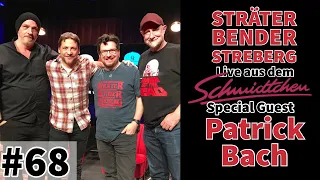 Sträter Bender Streberg - Der Podcast: Folge 68 mit PATRICK BACH