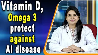 Vitamin D, Omega 3 protect against AI disease