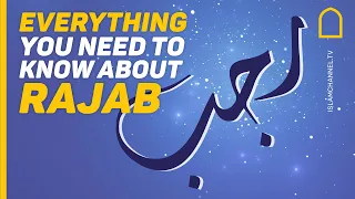 Everything you need to know about Rajab