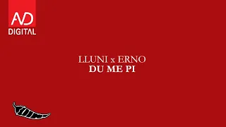 LLUNI x ERNO - DU ME PI