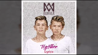 Marcus and martinus- together