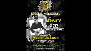 SPESIAL MEMORIAL - TRIBUTE AZIES NEON JUNIOR - PERFOME BY. MUSISI CILEGON 15 MARET 2022