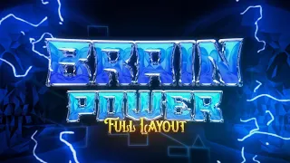 Brain Power (Upcoming Extreme-ish Demon) | Full Layout Showcase