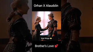 Orhan X Alauddin 🔥 Brother's Love 💕#kurulusosman #viral #shortsvideo #shorts [[Kayi Kings 👑]]
