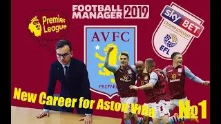 Football Manager 2019 - Карьера за Астон Виллу - #1 [ Осваиваемся в Чемпионшипе ]