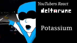 YouTubers React To: Potassium (Kris Get the Banana) (Deltarune)