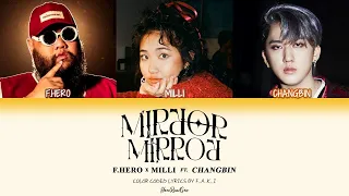 CHANGBIN, MILLI, F.HERO - MIRROR MIRROR (COLOR CODED LYRICS THAI/ROM/GEO/가사)