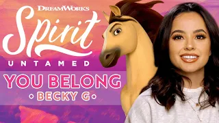 "You Belong" - Becky G | SPIRIT UNTAMED