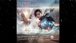 Talla 2XLC & DJ Sakin -  Nomansland (david's Song) (Extended Mix) [ That's Trance ]