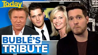 'It broke me': Michael Bublé reveals love for Olivia Newton-John | Today Show Australia