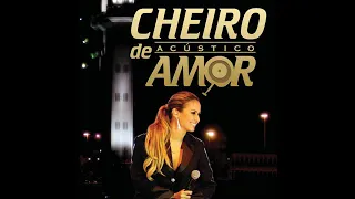 Cheiro de Amor - Poeira Cristalina (Ao Vivo) - (Durval Lelys) - 2008